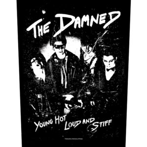 The Damned Young, Hot, Loud And Stiff Back Patch