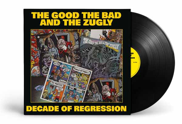 The Good The Bad and The Zugly – DECADE OF REGRESSION Vinyl LP