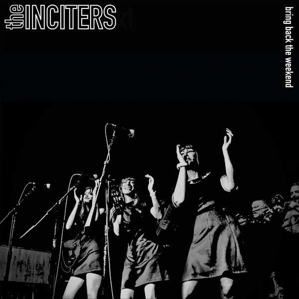 The Inciters – BRING BACK THE WEEKEND (COLOURED VINYL) Vinyl LP