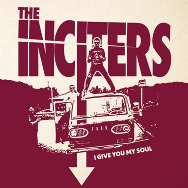 The Inciters – I GIVE YOU MY SOUL Vinyl LP