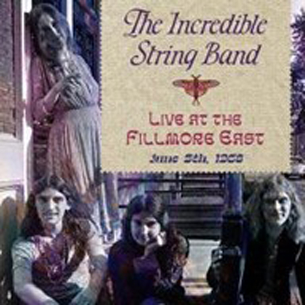 The Incredible String Band – LIVE AT THE FILLMORE EAST JUNE 5, 1968 CD