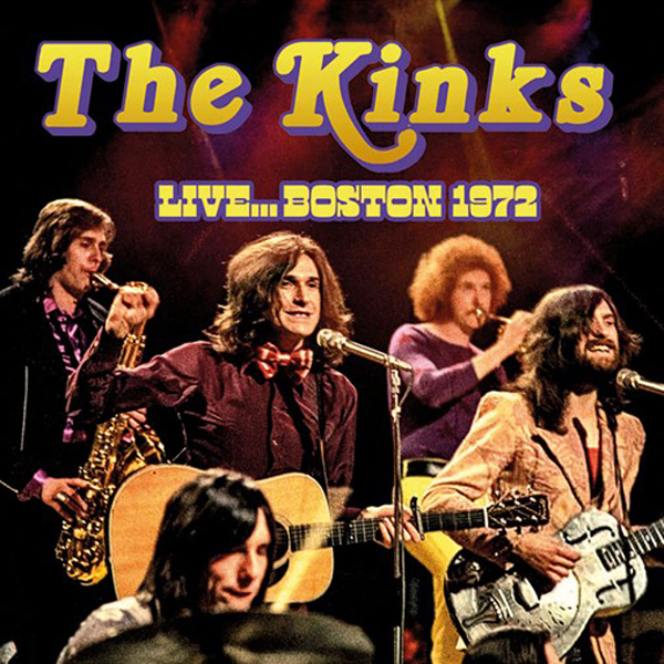 The Kinks – LIVE… BOSTON 1972 Compact Disc Digi