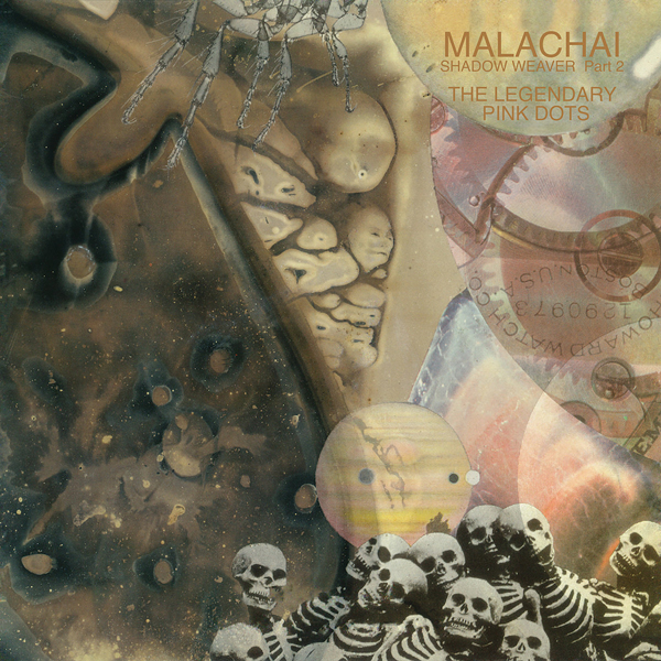 The Legendary Pink Dots – MALACHAI (SHADOW WEAVER PART 2) CD