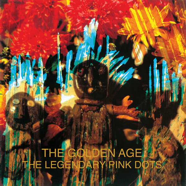 The Legendary Pink Dots – THE GOLDEN AGE CD