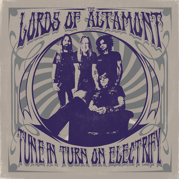 The Lords of Altamont – TUNE IN, TURN ON, ELECTRIFY! Compact Disc Digi