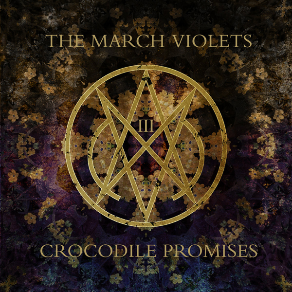 The March Violets – CROCODILE PROMISES (LIMITED EDITION) Vinyl LP