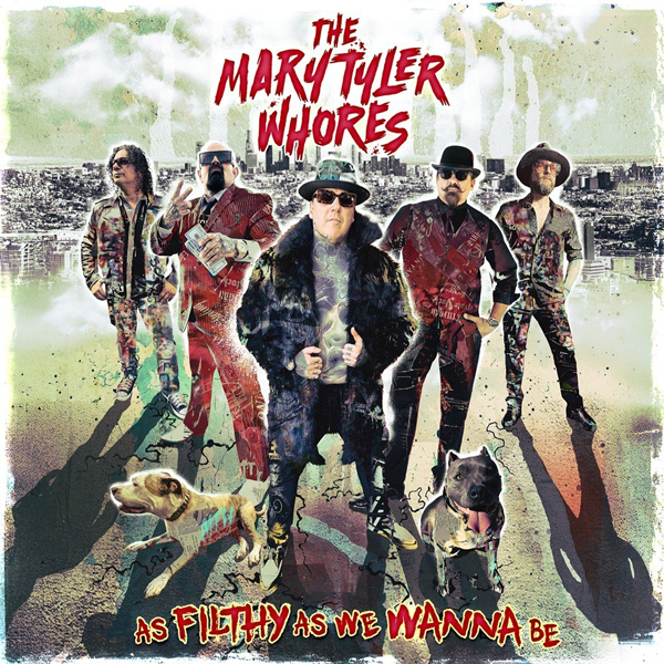 The MARY TYLER WHORES – AS FILTHY AS WE WANNA BE CD
