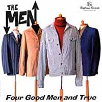 The Men – FOUR GOOD MEN AND TRUE Compact Disc Digi