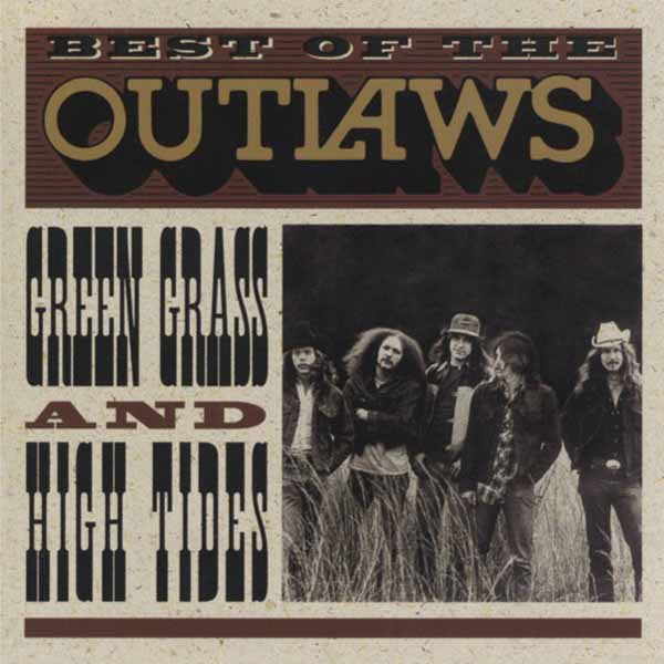 The Outlaws – BEST OF THE OUTLAWS: GREEN GRASS AND HIGH TIDES CD