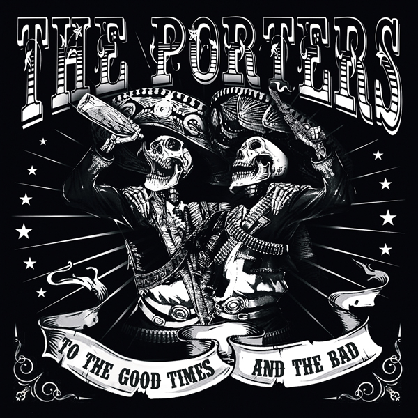The Porters – TO THE GOOD TIMES AND THE BAD CD
