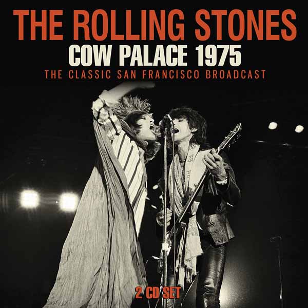 The Rolling Stones – COW PALACE 1975 (2CD) Compact Disc Double