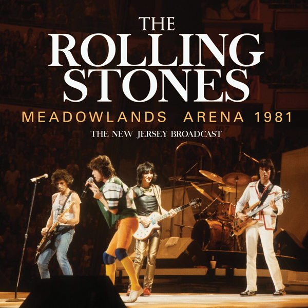 The Rolling Stones – MEADOWLANDS ARENA 1981 CD