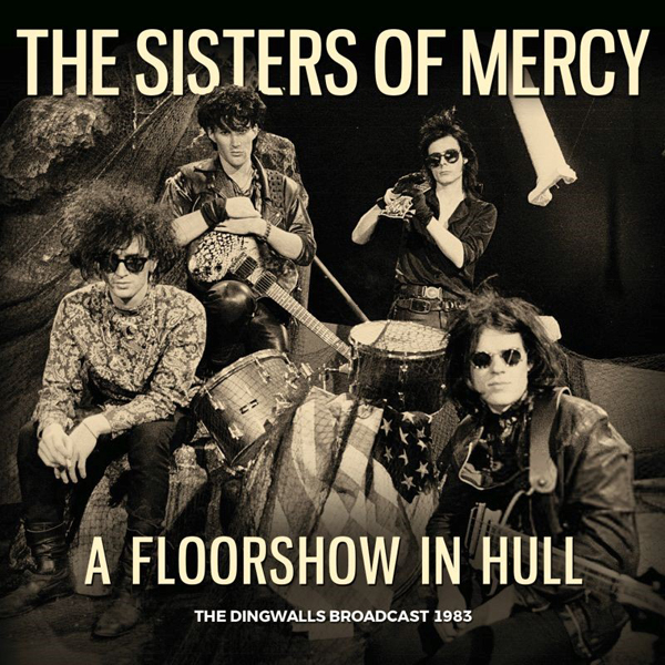 The Sisters of Mercy – A FLOORSHOW IN HULL CD
