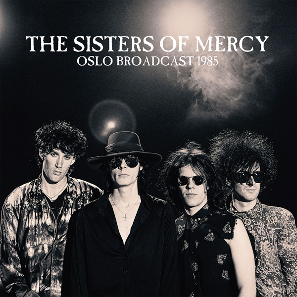 The Sisters of Mercy – OSLO BROADCAST 1985 (2LP) Vinyl Double Album