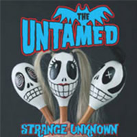 The Untamed – STRANGE UNKNOWN CD