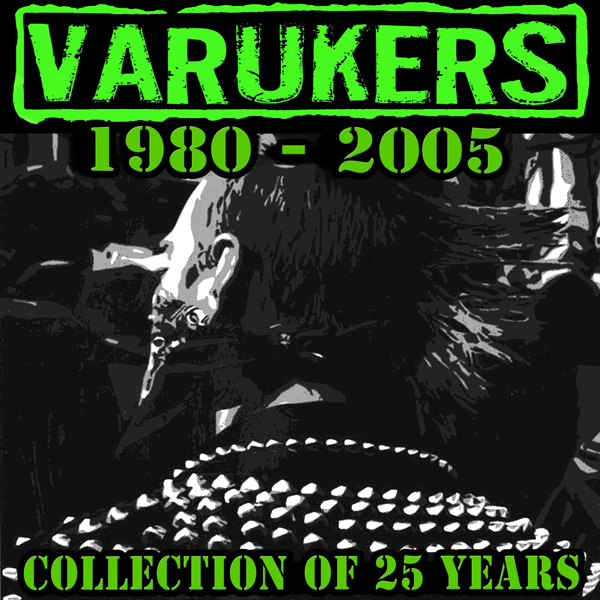 The Varukers – 1980-2005: COLLECTION OF 25 YEARS (2LP) Vinyl Double Album