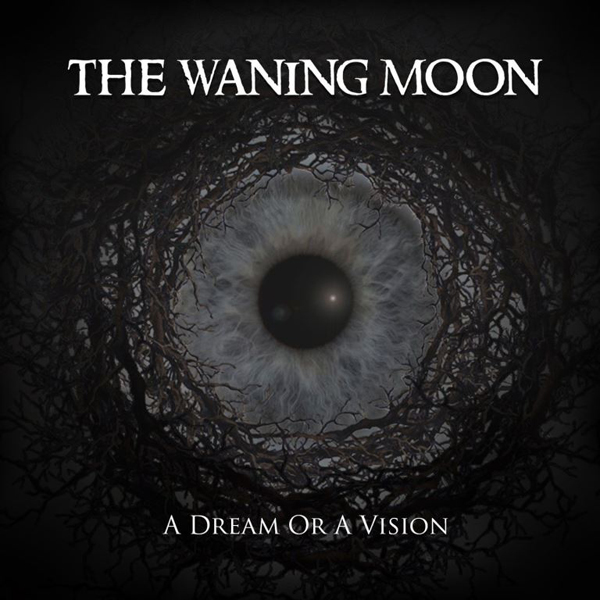 The Waning Moon – A DREAM OR A VISION CD