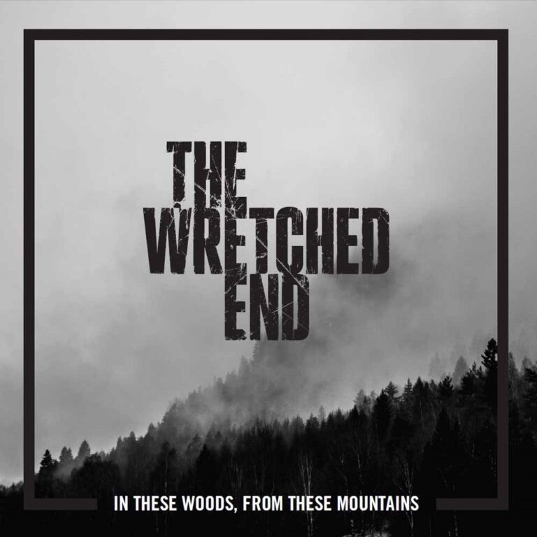 The Wretched End – IN THESE WOODS, FROM THESE MOUNTAINS CD