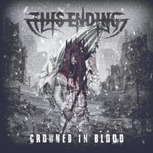 This Ending - CROWNED IN BLOOD Compact Disc Digi