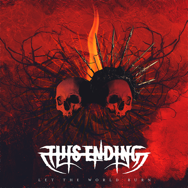 This Ending – LET THE WORLD BURN CD