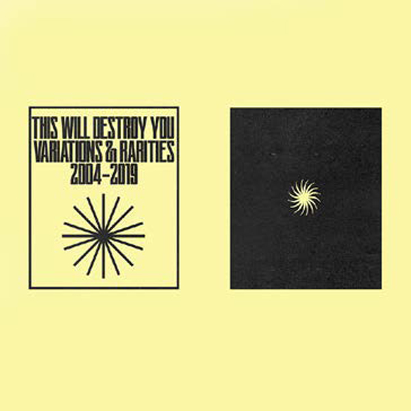 This Will Destroy You – VARIATIONS & RARITIES: 2004-2019 VOL. I Vinyl LP