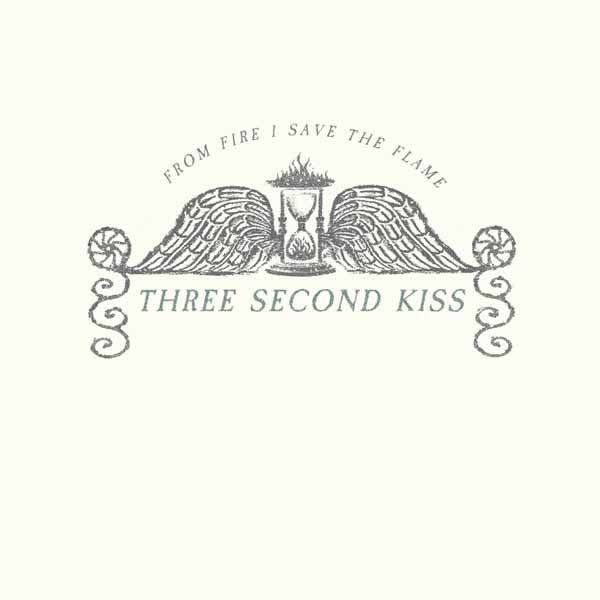 THREE SECOND KISS – FROM FIRE I SAVE THE FLAME (WHITE VINYL) Vinyl LP