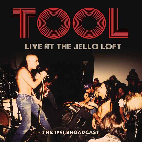 TOOL – LIVE AT THE JELLO LOFT CD
