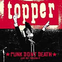 Topper - PUNK DON’T DEATH (JUST GET THROUGH IT) CD