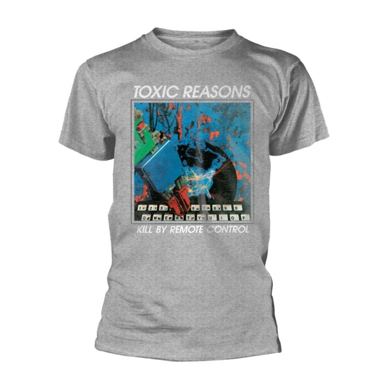 Toxic Reasons – Kill By Remote Control T-Shirt