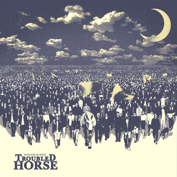 Troubled Horse - REVOLUTION ON REPEAT CD