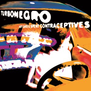 Turbonegro - HOT CARS & SPENT CONTRACEPTIVES (RE-ISSUE) Vinyl LP