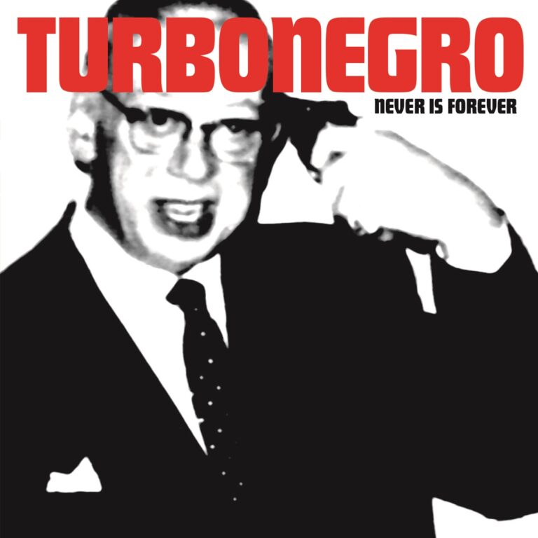 Turbonegro – NEVER IS FOREVER (RE-ISSUE) Vinyl LP