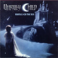 Unruly Child – WAITING FOR THE SUN CD