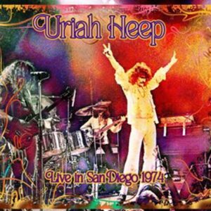 Uriah Heep - LIVE IN SAN DIEGO 1974 CD