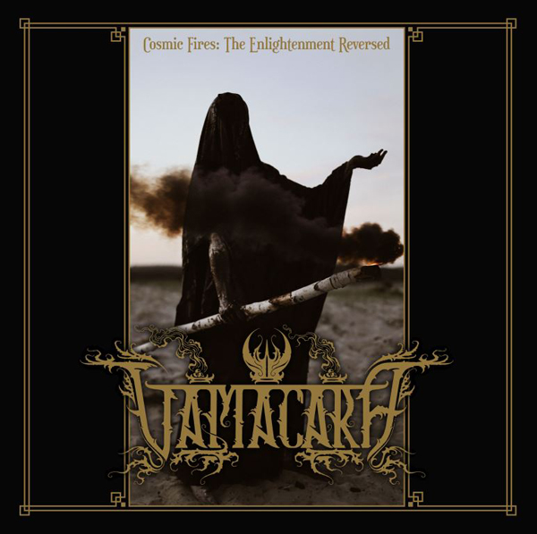 Vamacara – COSMIC FIRES: THE ENLIGHTENMENT REVERSED CD