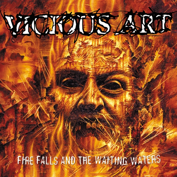 Vicious Art – FIRE FALLS AND THE WAITING WATERS CD