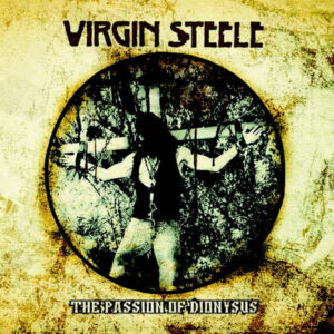 Virgin Steele - THE PASSION OF DIONYSUS CD