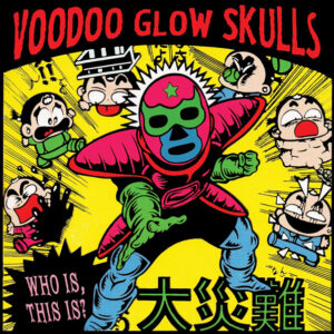 Voodoo Glow Skulls - WHO IS, THIS IS? CD