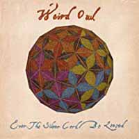 Weird Owl – EVER THE SILVER CORD BE LOOSED CD