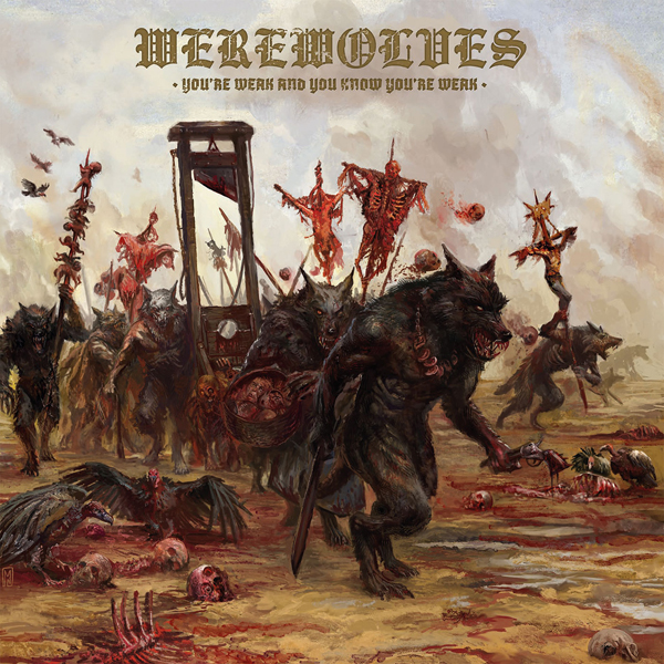 Werewolves – YOU’RE WEAK AND YOU KNOW YOU’RE WEAK CD