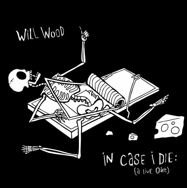 Will Wood – IN CASE I DIE (A LIVE ONE) [INDIE EXCLUSIVE](2CD) Compact Disc Double