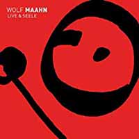 Wolf Maahn - LIVE UND SEELE CD