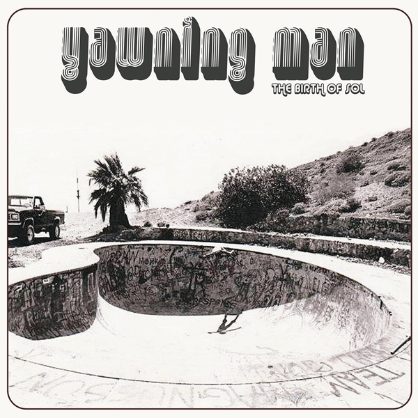 Yawning Man – THE BIRTH OF SOL Compact Disc Digi