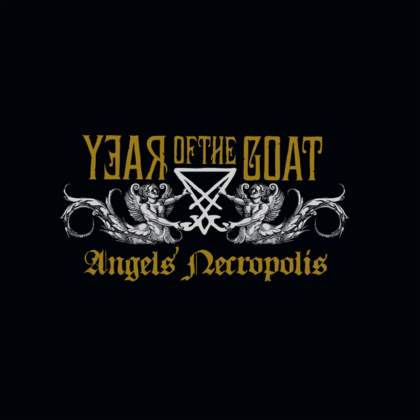Year Of The Goat – ANGELS’ NECROPOLIS (DELUXE GATEFOLD WITH GOLD/SILVER FOIL PRINT) Vinyl LP
