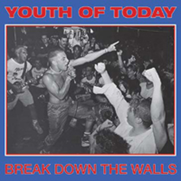 Youth Of Today – BREAK DOWN THE WALLS Vinyl LP