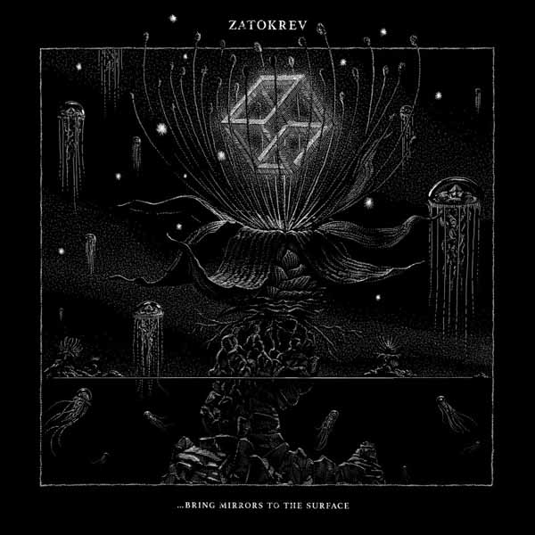 ZATOKREV – BRING MIRRORS TO THE SURFACE CD